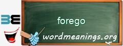 WordMeaning blackboard for forego
